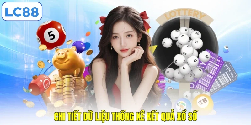 Chi tiết dữ liệu thống kê kết quả xổ số