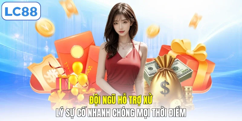 Đội ngũ hỗ trợ xử lý sự cố nhanh chóng mọi thời điểm