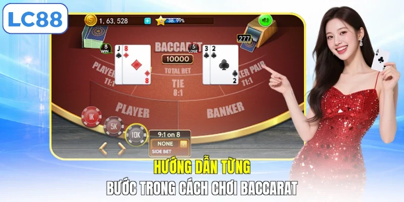Hướng dẫn từng bước trong cách chơi Baccarat